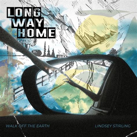 lyrics long way home|long way home lyrics walk off the earth.